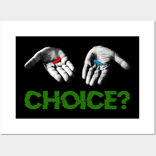 Red Pill, Blue Pill Choice Posters and Art